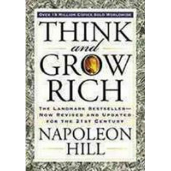 Think and Grow Rich: The Landmark Bestseller Now Revised and Updated for the 21st Century (Revised edition) (Paperback)