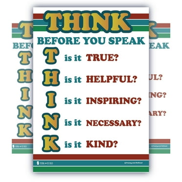 Think before you speak LAMINATED motivational chart CLEAR white classrooms and educators poster