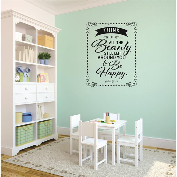 Think of all the beauty still left around you & be happy. Anne Frank Quote Peel & Stick Sticker Vinyl Wall Decal 14x28 Inches