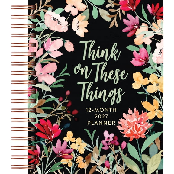 Think on These Things (2027 Planner) Spiral Hardcover: 12-Month Weekly Planner, (Hardcover)