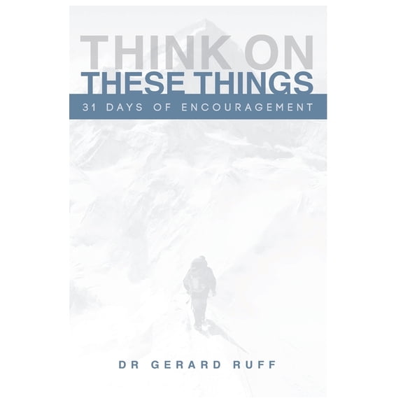 Think on These Things: 31 Days of Encouragement : Think On These Things (Series #2) (Paperback)