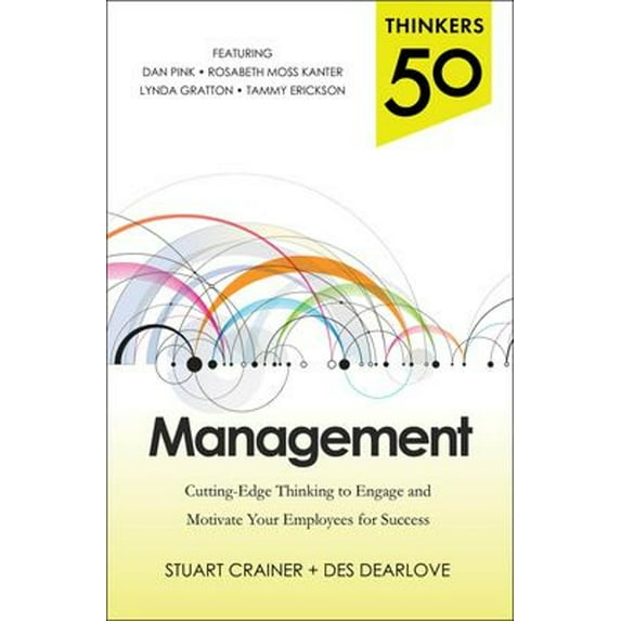Pre-Owned Thinkers 50 Management: Cutting Edge Thinking to Engage and Motivate Your Employees for Success (Paperback) 0071827838 9780071827836