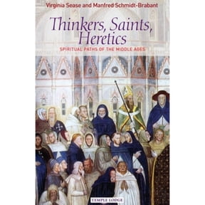 Pre-Owned Thinkers, Saints, Heretics: Spiritual Paths of the Middle Ages (Paperback) 1902636902 9781902636900