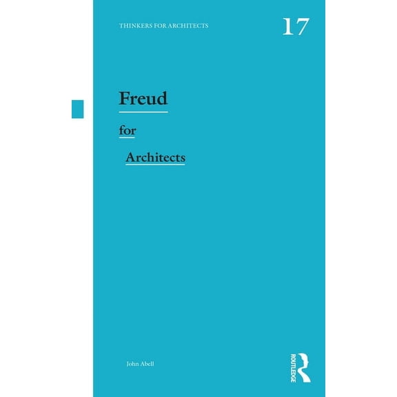 Thinkers for Architects Freud for Architects, (Paperback)