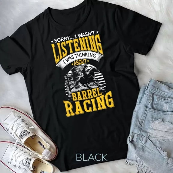 Thinking About Barrel Racing Horse Racing Barrel Racer T-Shirt Unisex T-Shirt