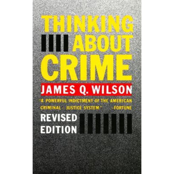 Pre-Owned Thinking About Crime (Paperback) 039472917X 9780394729176