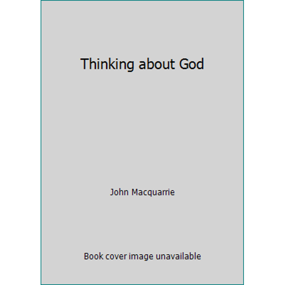 Pre-Owned Thinking about God (Hardcover) 0060653671 9780060653675