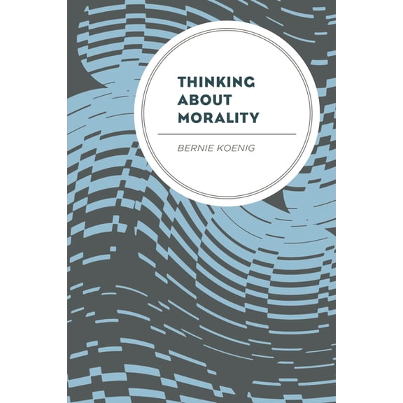 Thinking about Morality, (Paperback)