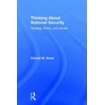 thumbnail image 1 of Thinking About National Security: Strategy, Policy, and Issues, (Hardcover), 1 of 1