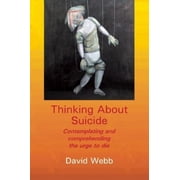 Thinking About Suicide David Webb Paperback