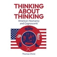 thumbnail image 1 of Thinking About Thinking; America's Yeomanry and Cognoscenti, (Hardcover), 1 of 1