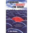thumbnail image 1 of Pre-Owned Thinking Against the Grain: Developing a Biblical Worldview in a Culture of Myths (Paperback) 0825433436 9780825433436, 1 of 1