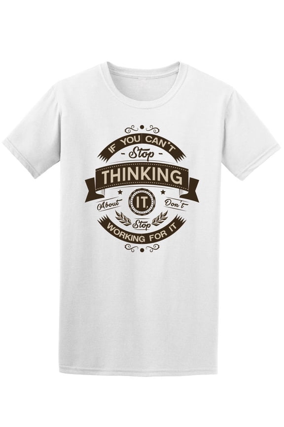 Thinking And Working Typography Design T-Shirt Men -Image by Shutterstock, Male Large