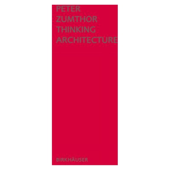 Thinking Architecture: Third, Expanded Edition, (Hardcover)