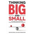 thumbnail image 1 of Thinking Big and Small: A guide to activating your entrepreneurial mindset, (Paperback), 1 of 1