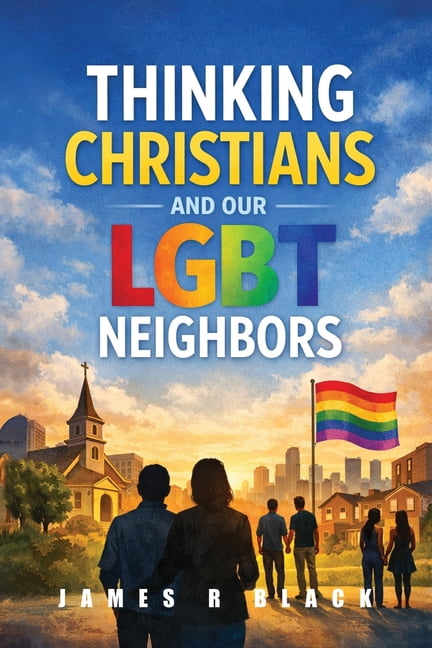 Thinking Christians and Our LGBT Neighbors, (Paperback)