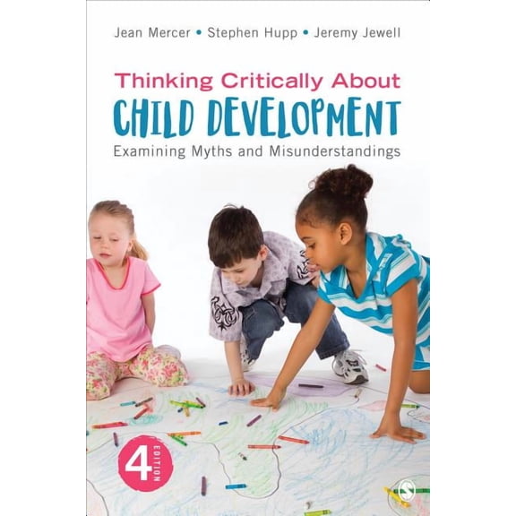Thinking Critically about Child Development: Examining Myths and Misunderstandings (Paperback)