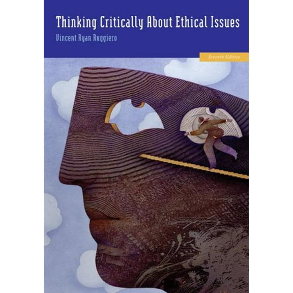 Pre-Owned Thinking Critically about Ethical Issues (Paperback) 0073535680 9780073535685