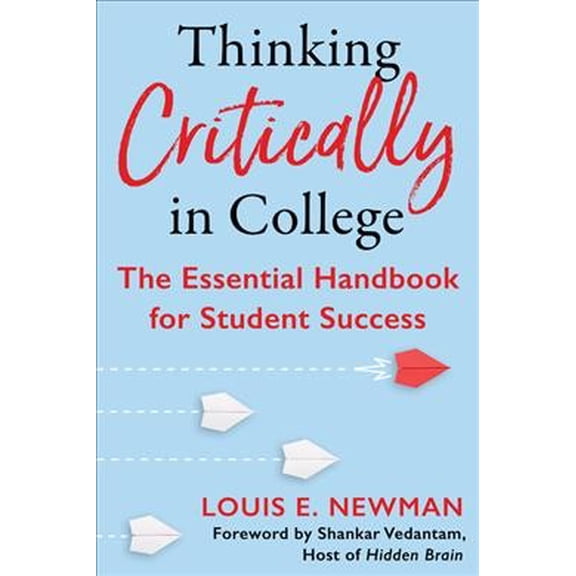 Pre-Owned Thinking Critically in College: The Essential Handbook for Student Success (Paperback) 1635767954 9781635767957