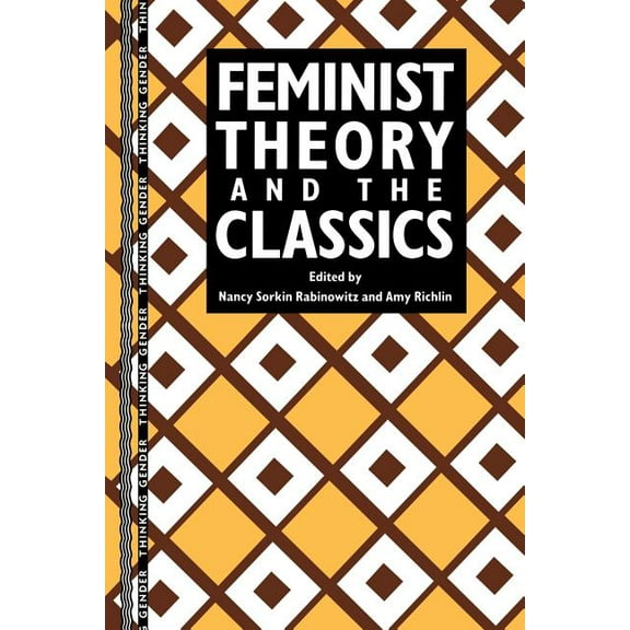 Thinking Gender Feminist Theory and the Classics, (Paperback)