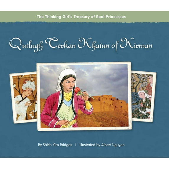Thinking Girl's Treasury of Real Pr Qutlugh Terkan Khatun of Kirman, (Hardcover)