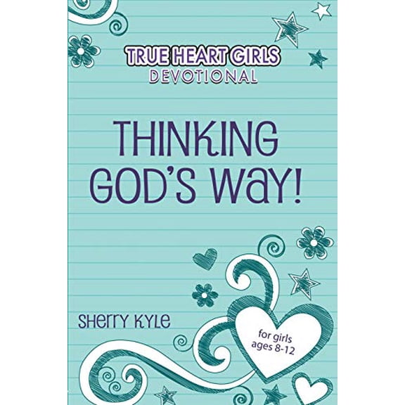 Pre-Owned Thinking God's Way! (True Heart Girls) Paperback