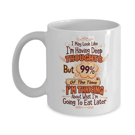 I'm Thinking About What I'm Going To Eat Later Funny 8 Hour Diet Plan Themed Quotes Coffee & Tea Gift Mug Cup And Utensils For Dieting Men & Weight Loss Conscious Women