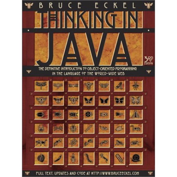Pre-Owned Thinking in Java: The Definitive Introduction to Object-Oriented Programming in the Language of the World-Wide Web, 3rd Edition (Paperback) 0131002872 9780131002876