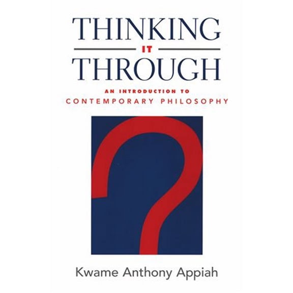 Pre-Owned Thinking It Through: An Introduction to Contemporary Philosophy (Paperback) 0195134583 9780195134582