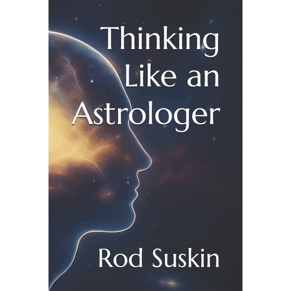 Thinking Like an Astrologer, (Paperback)