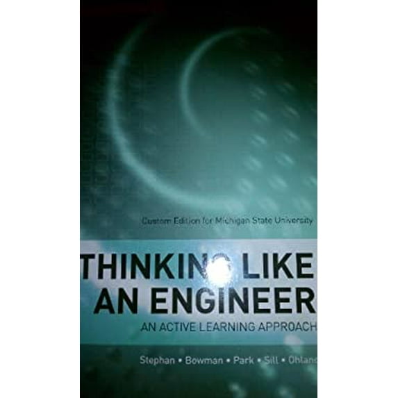 Pre-Owned Thinking Like an Engineer: An Active Learning Approach Custom Edition for Michigan State University Paperback
