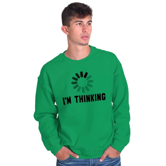 Thinking Loading Computer Nerd Geek Sweatshirt for Men or Women Brisco Brands M