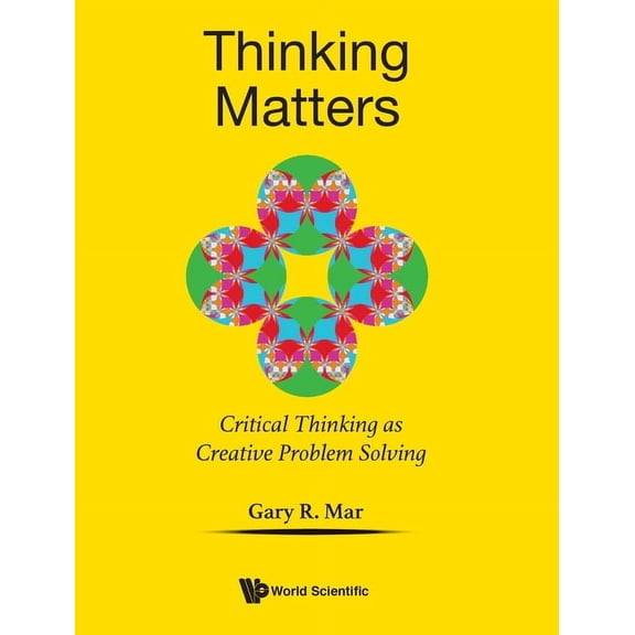 Thinking Matters: Critical Thinking Creative Problem Solving, (Hardcover)
