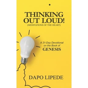 Thinking Out Loud: A 31-Day Devotional on the Book of GENESIS, (Paperback)