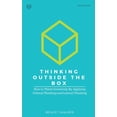 thumbnail image 1 of Thinking Outside The Box: How to Think Creatively By Applying Critical Thinking and Lateral Thinking, (Paperback), 1 of 1