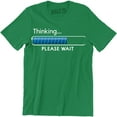 thumbnail image 1 of Thinking Please Wait Funny Computer Geek Joke Men's T-Shirt, 1 of 4