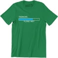 thumbnail image 1 of Thinking Please Wait Funny Computer Geek Joke Men's Tee, 1 of 4