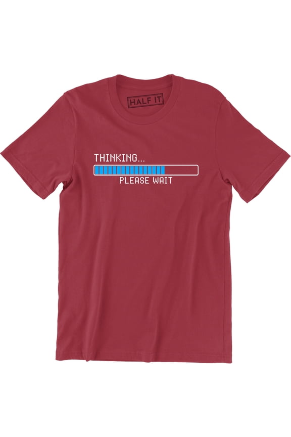 Thinking Please Wait Funny Computer Geek Joke Men's Tee