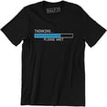 thumbnail image 1 of Thinking Please Wait Funny Computer Geek Joke Men's Tee, 1 of 4
