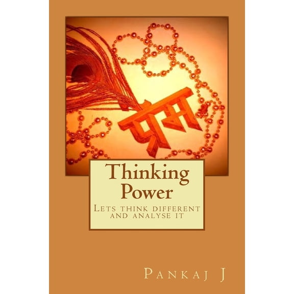 Thinking Power: Thinking Power : Lets think different and analyse it (Series #1) (Paperback)
