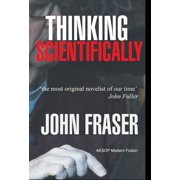 Thinking Scientifically, Hardcover