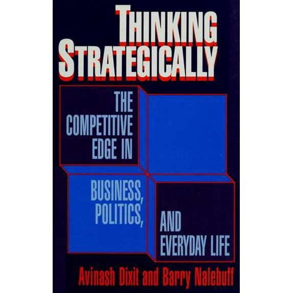 Pre-Owned Thinking Strategically: The Competitive Edge in Business, Politics, and Everyday Life (Hardcover) 0393029239 9780393029239
