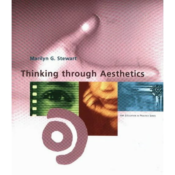 Pre-Owned Thinking Through Aesthetics (Art Education in Practice Series) (Paperback) 0871923629 9780871923622