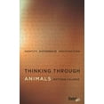 thumbnail image 1 of Thinking Through Animals : Identity, Difference, Indistinction (Paperback), 1 of 1