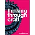 thumbnail image 1 of Thinking Through Craft, (Paperback), 1 of 1