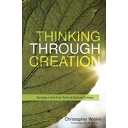 Thinking Through Creation: Genesis 1 and 2 as Tools of Cultural Critique (Paperback)