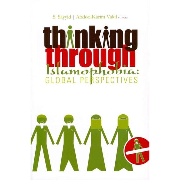 Thinking Through Islamophobia : Global Perspectives