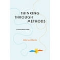 thumbnail image 1 of Pre-Owned Thinking Through Methods: A Social Science Primer (Paperback) 022643172X 9780226431727, 1 of 1