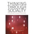 thumbnail image 1 of Thinking Through Sociality: An Anthropological Interrogation of Key Concepts, (Paperback), 1 of 1