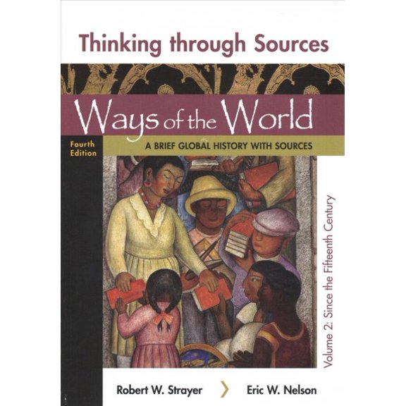 Pre-Owned Thinking Through Sources for Ways of the World, Volume 2: A Brief Global History (Paperback) 1319170250 9781319170257